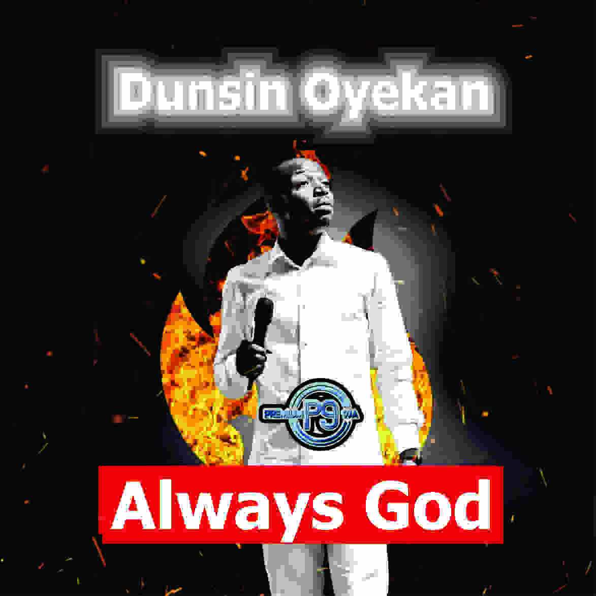 Dunsin Oyekan - Always GOD