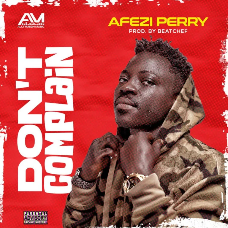 Afezi Perry - Don't Complain mp3 download