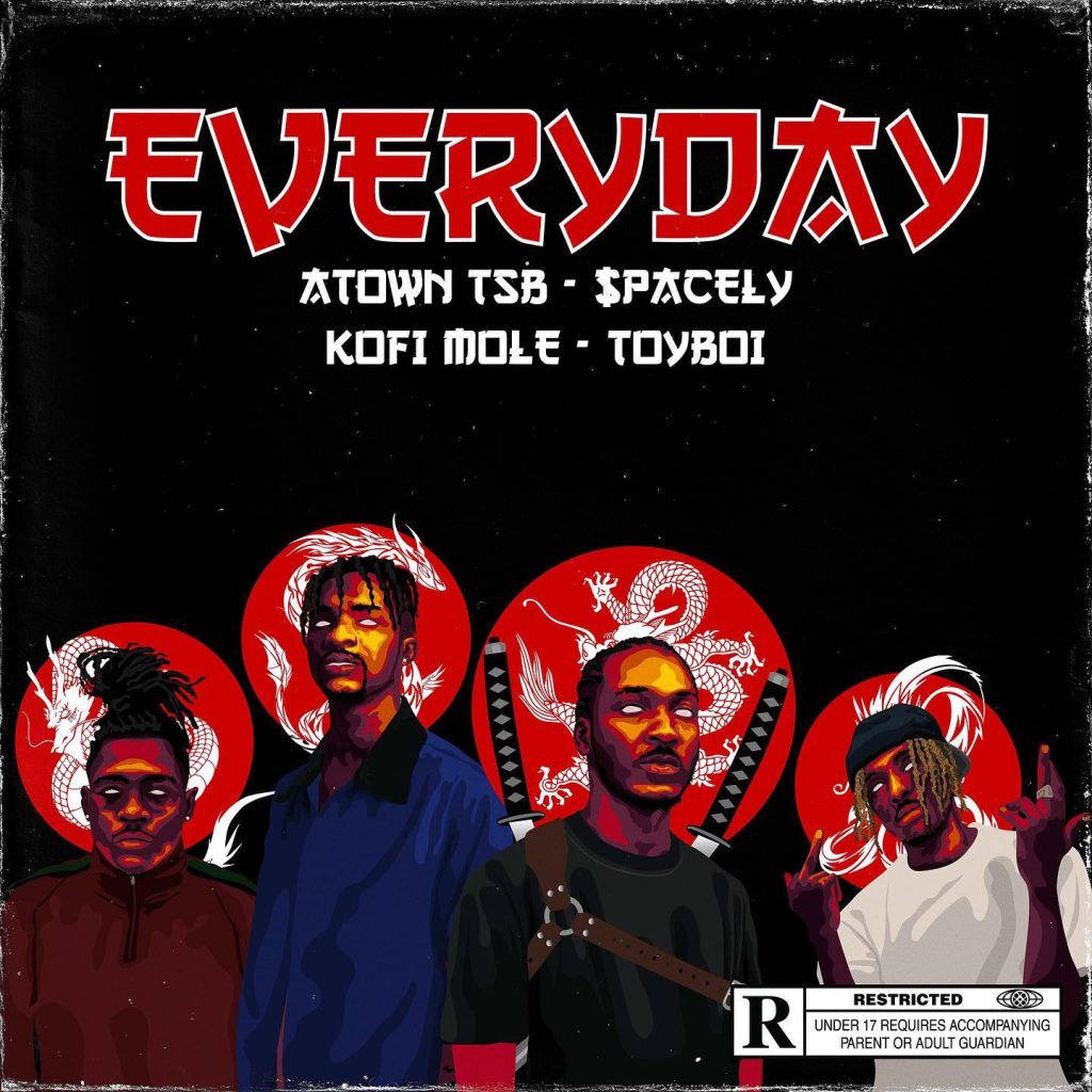 Atown TSB – Everyday Ft. Spacely, Kofi Mole & Toyboi
