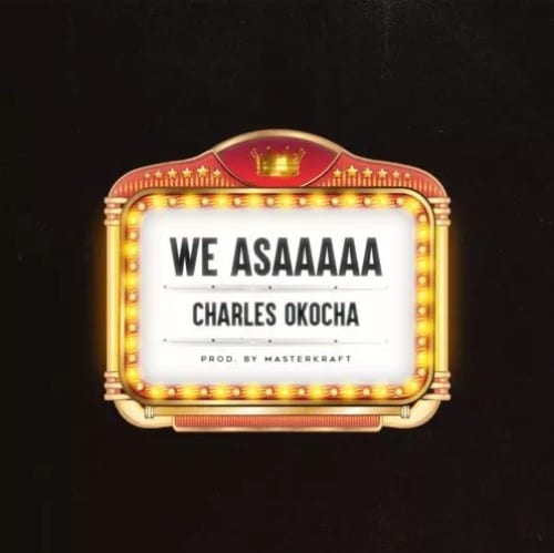 Charles Okocha - We Asaaaaa mp3 download