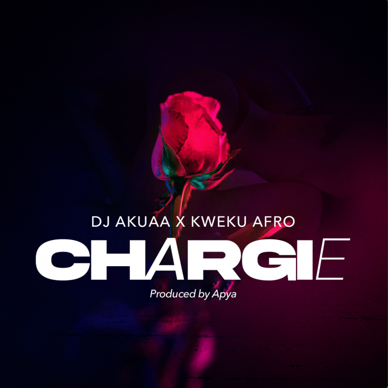 DJ Akuaa Ft. Kweku Afro - Chargie mp3 download