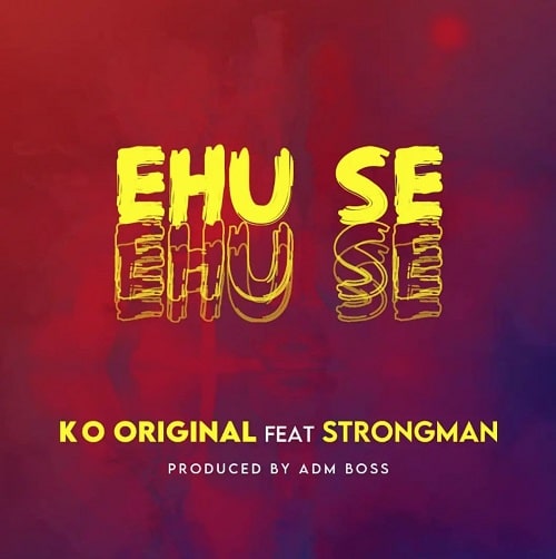 KO Original Ft. Strongman - Ehu Se mp3 download