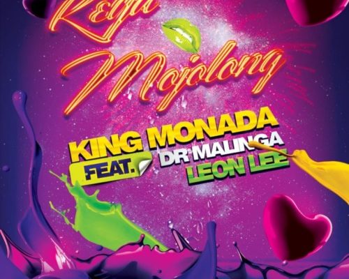 King Monada – Reya Mojolong Ft. Dr Malinga & Leon Lee mp3 download
