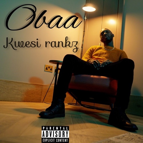 Kwesi Rankz - Obaa mp3 download