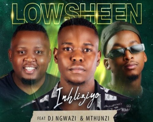 Lowsheen – Inhliziyo Ft. DJ Ngwazi & Mthunzi mp3 download