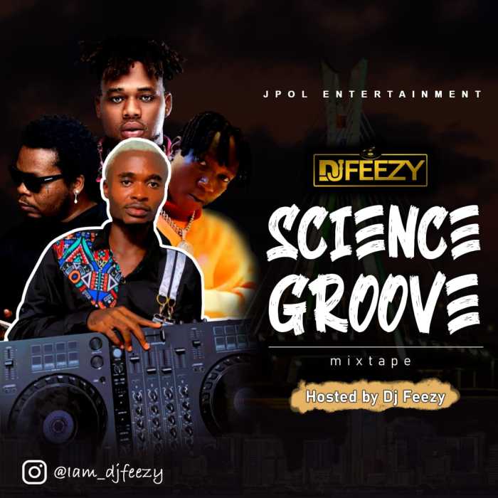 [Mixtape] DJ Feezy – Science Groove