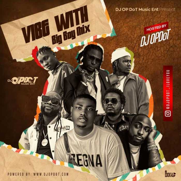 [Mixtape] DJ OP Dot - Vibe With BigBoy Mix mp3 download