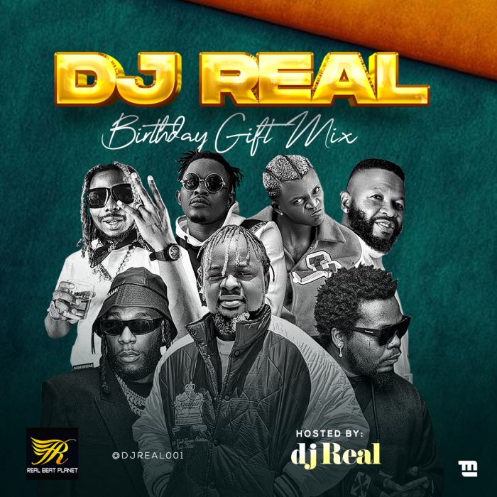 [Mixtape] DJ Real – Birthday Gift Mix
