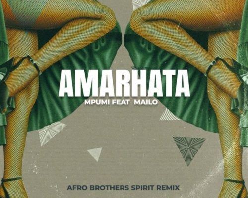 Mpumi & Mailo Music – Amarhata (Afro Brotherz Spirit Remix) mp3 download