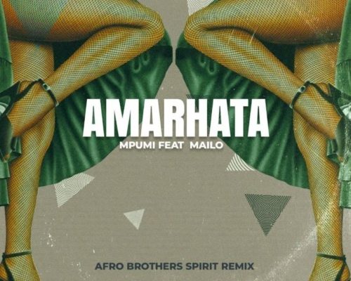 Mpumi & Mailo Music – Amarhata (Afro Brotherz Spirit Remix)