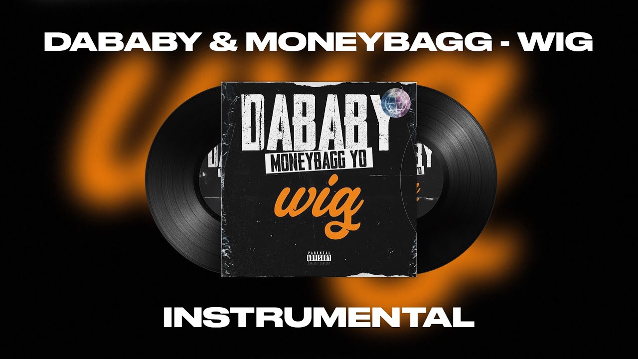 DaBaby – WIG Ft. Moneybagg Yo (Official Instrumental)