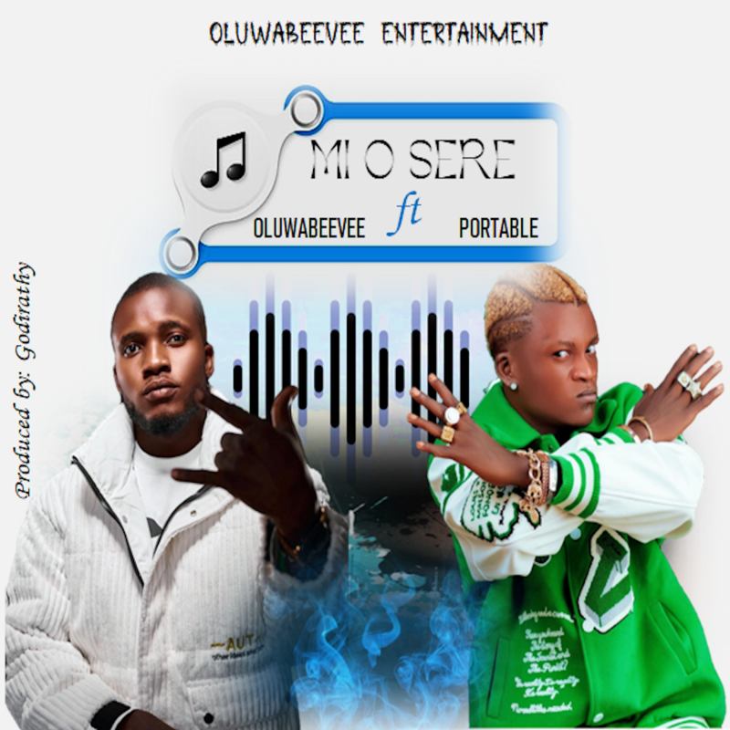 OluwaBeevee - Mi O Sere Ft. Portable mp3 download