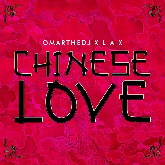 OmartheDJ - Chinese Love Ft. L.A.X mp3 download
