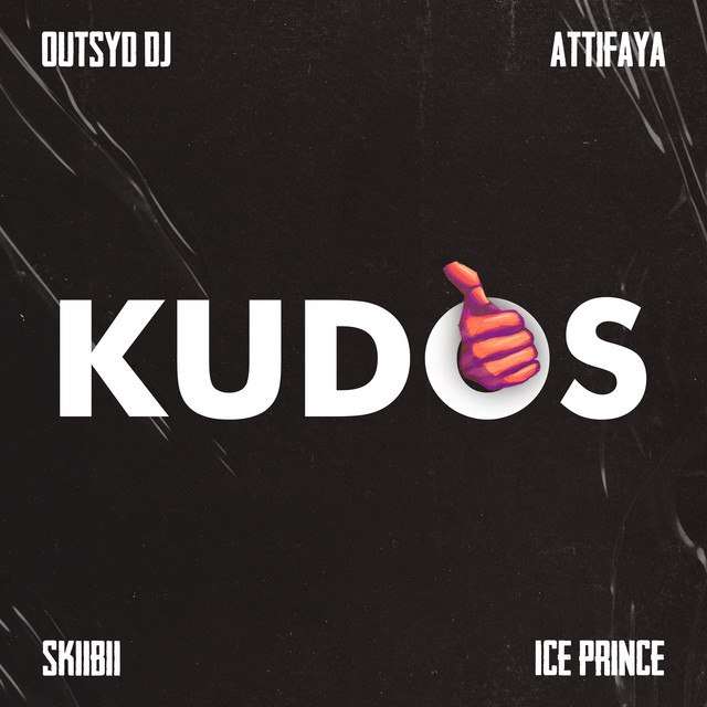 Outsyd DJ - Kudos Ft. Attifaya, Ice Prince, Skiibii mp3 download