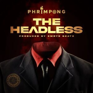 Phrimpong - The Headless mp3 download