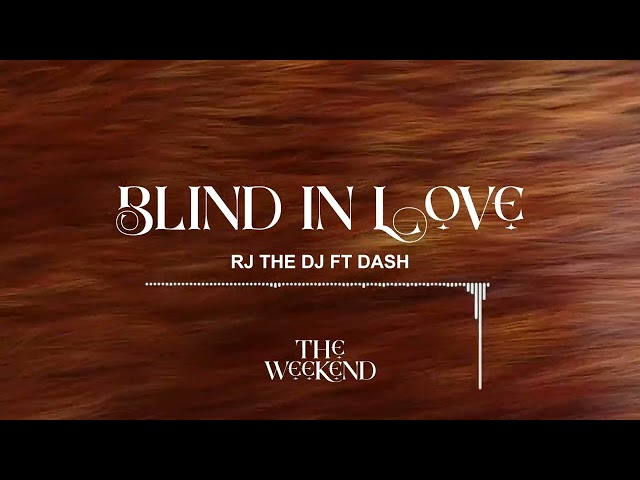 Rj The Dj Ft. Dash - Blind In Love mp3 download