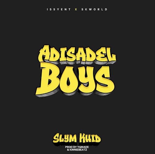 Slym Khid - Adisadel Boys mp3 download