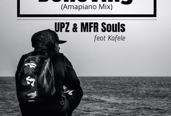 UPZ & MFR Souls – Believing Ft. Kafele (Amapiano Mix) mp3 download