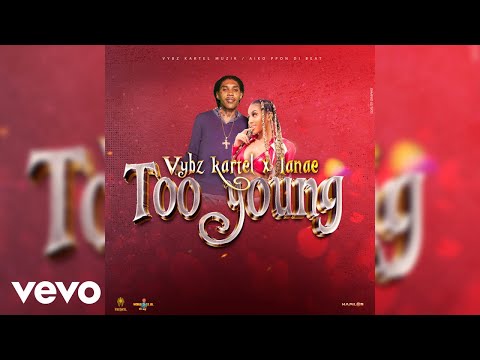 Vybz Kartel Ft. Lanae – Too Young