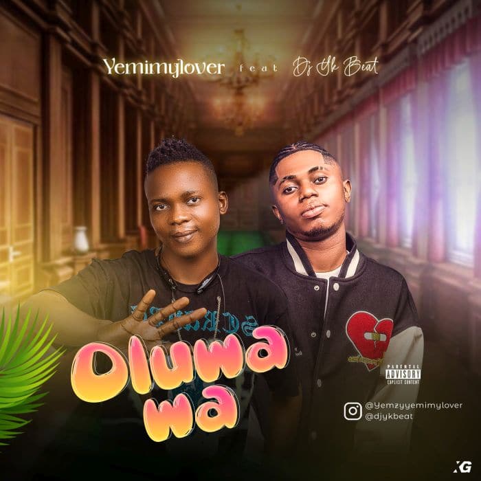 Yemi My Lover - Oluwa Wa Ft. DJ YK mp3 download