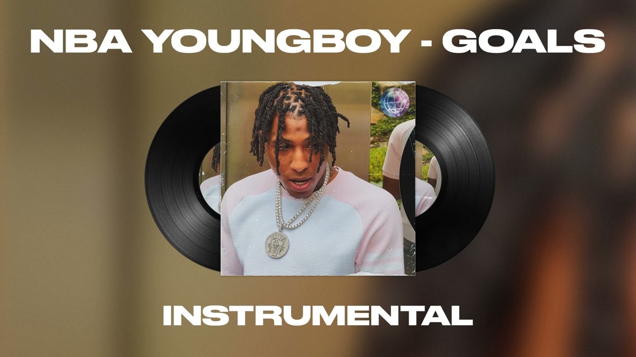 NBA Youngboy – Goals (Official Instrumental)
