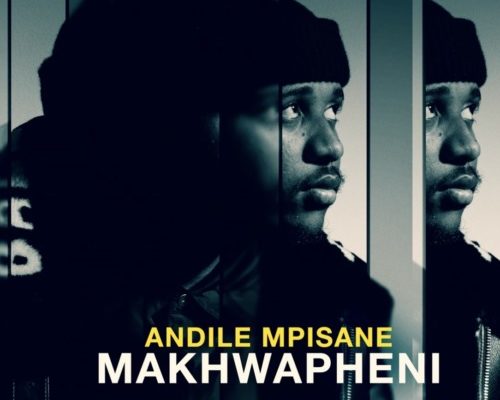 Andile Mpisane – Makhwapheni mp3 download