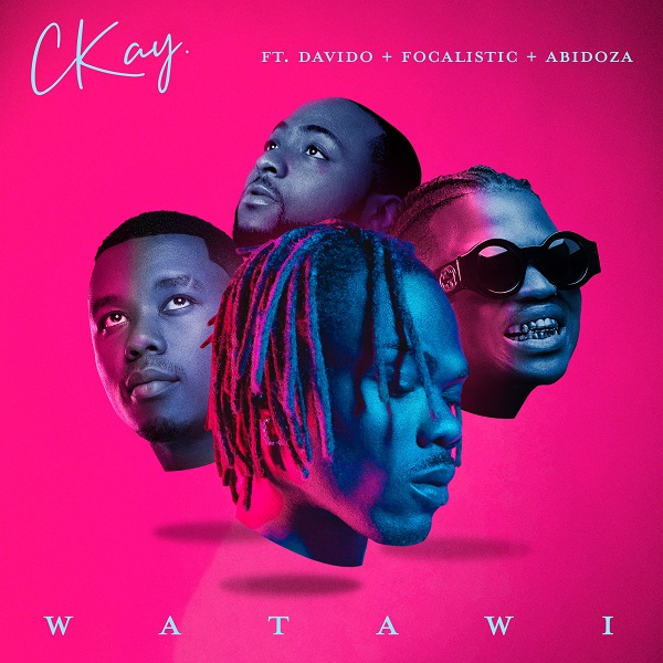 CKay – Watawi Ft. Davido, Focalistic, Abidoza