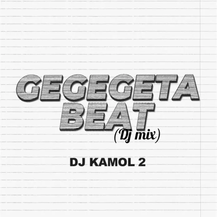 DJ Kamol 2 – Gegegeta Beat