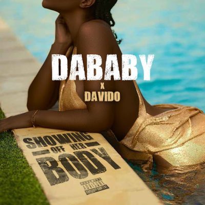 DaBaby - Showing Off Her Body Ft. Davido mp3 download