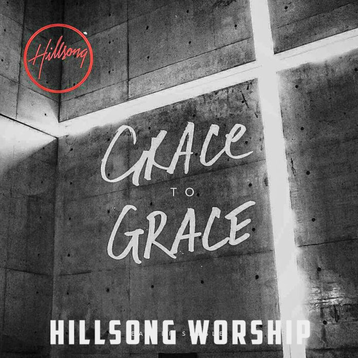 Hillsong Worship – Grace to Grace