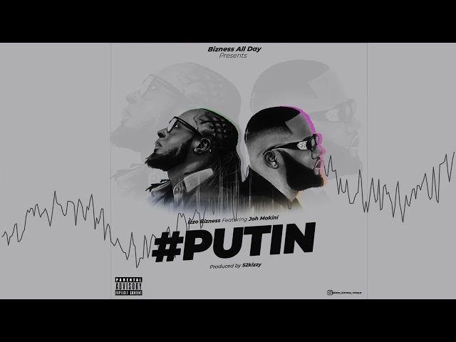 Izzo Bizness Ft. Joh Makini - Putin mp3 download