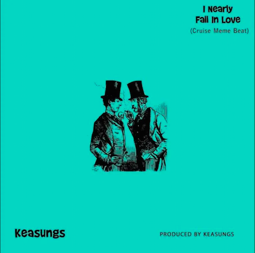 Keasungs - I Nearly Fall In Love (Cruise Meme Beat) mp3 download