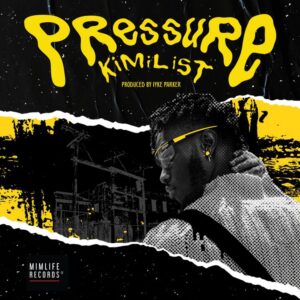 Kimilist – Pressure