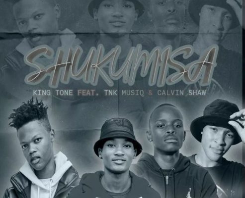 King Tone SA, TNK MusiQ & Calvin Shaw – Shukumisa