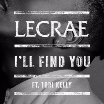 Lacrae – I’ll Find You Ft. Tori Kelly