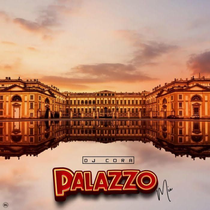 [Mixtape] DJ Cora – Palazzo Mix