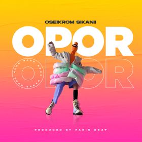 Oseikrom Sikanii – OPOR