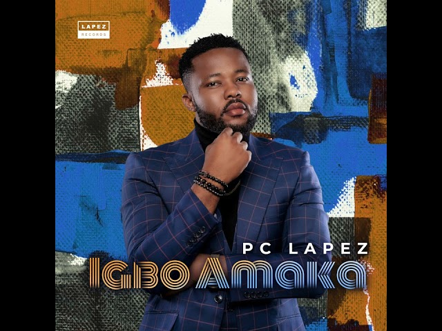 Pc Lapez - Igbo Amaka mp3 download