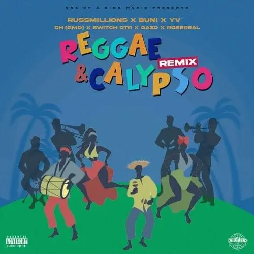 Russ Millions x Buni x YV x CH (GMD) x SwitchOTR x Gazo x RoseReal – Reggae Calypso (Remix)