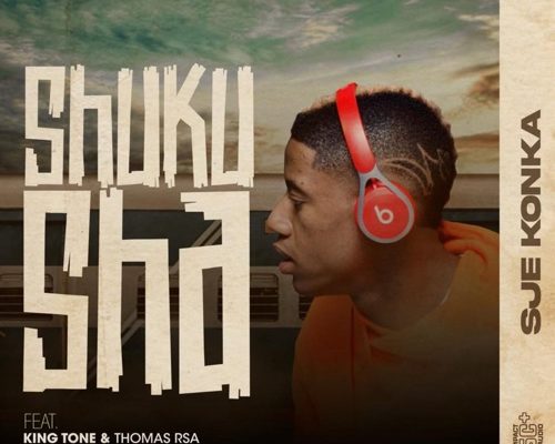 Sje Konka – Shuku Sha Ft. King Tone SA & Thomas RSA