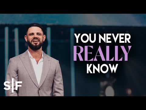 Steven Furtick – You never really know