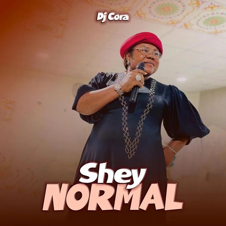 DJ CORA – Shey Normal mp3 download