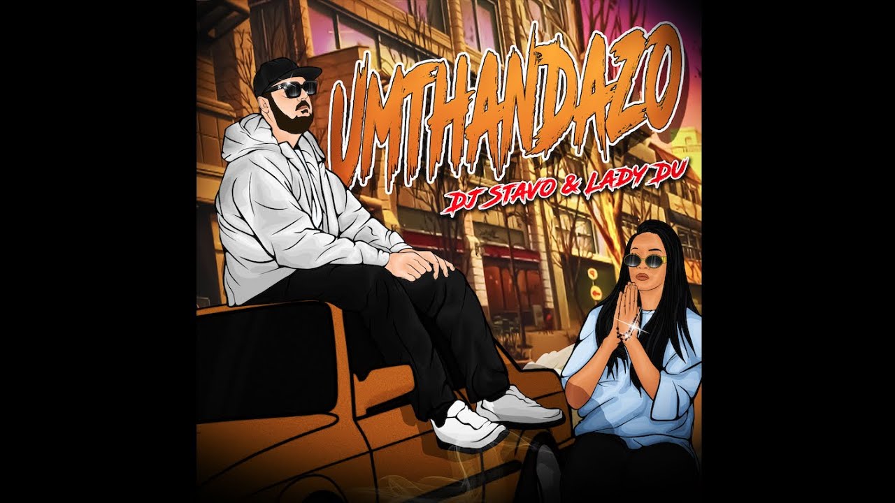 Dj Stavo – Umthandazo Ft. Lady Du mp3 download
