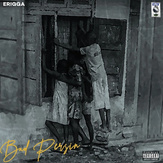 Erigga – Bad Persin (Bad Person) mp3 download
