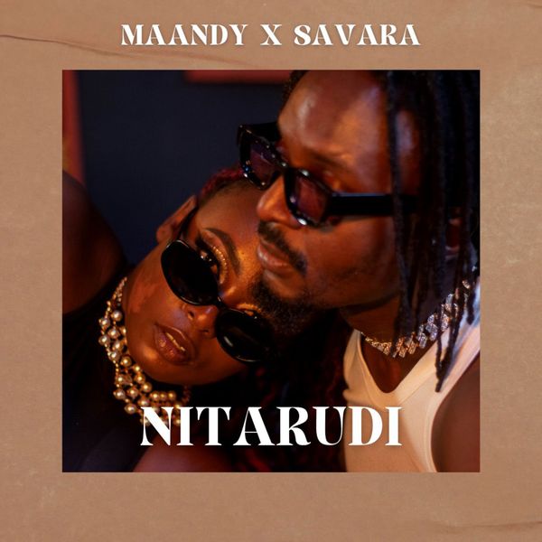 Maandy – Nitarudi Ft. Savara mp3 download