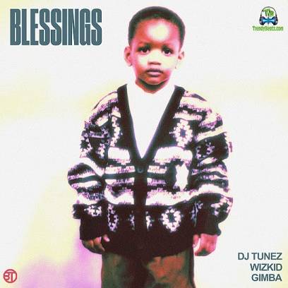 DJ Tunez Ft. Wizkid, Wande Coal & Gimba – Blessings (Instrumental)