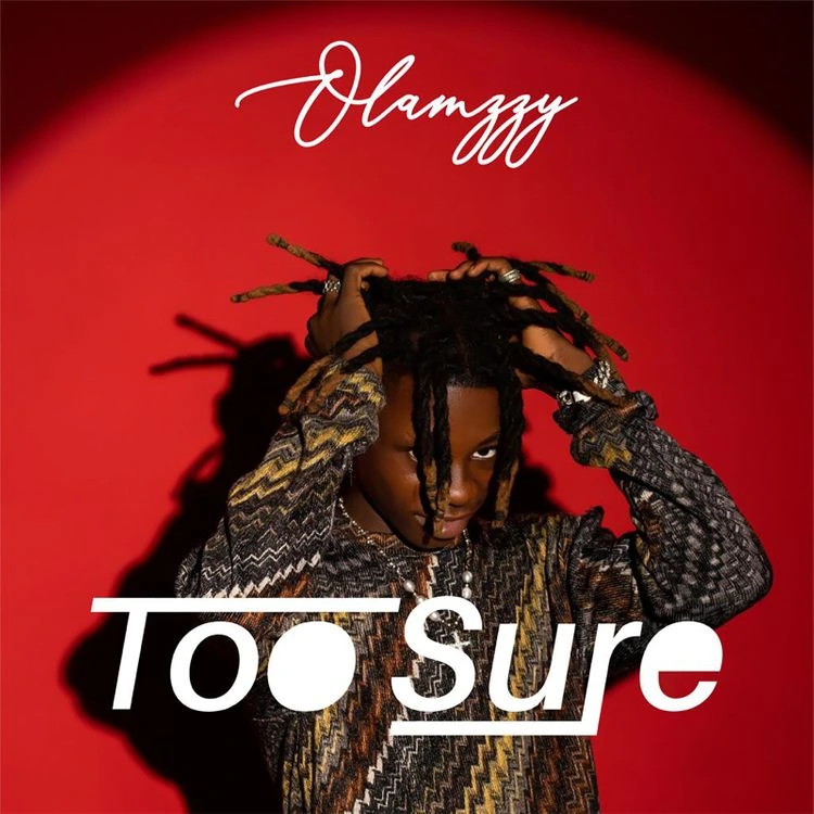 Olamzzy – Too Sure mp3 download
