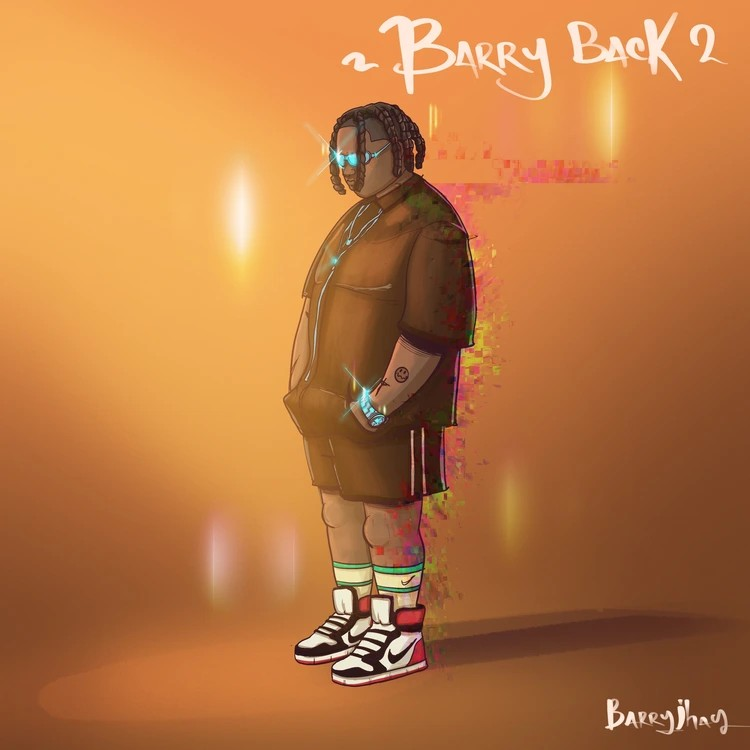 ALBUM: Barry Jhay – Barry Back 2 (Full Ep)