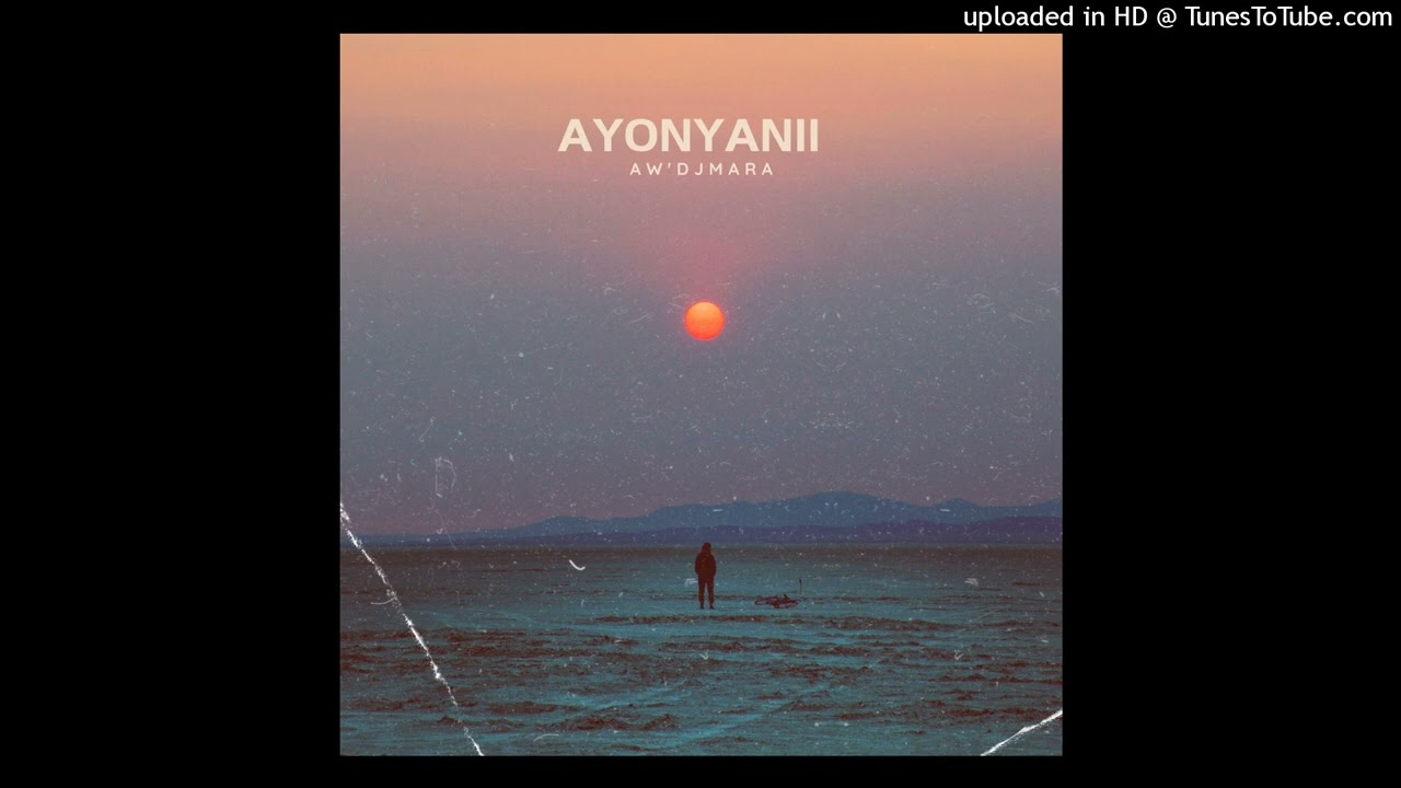 Aw’DjMara – Ayonyanii mp3 download