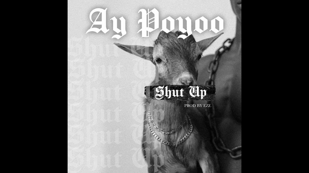 Ay Poyoo – Shut Up mp3 download